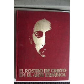 EL ROSTRO DE CRISTO EN EL ARTE ESPAÑOL
